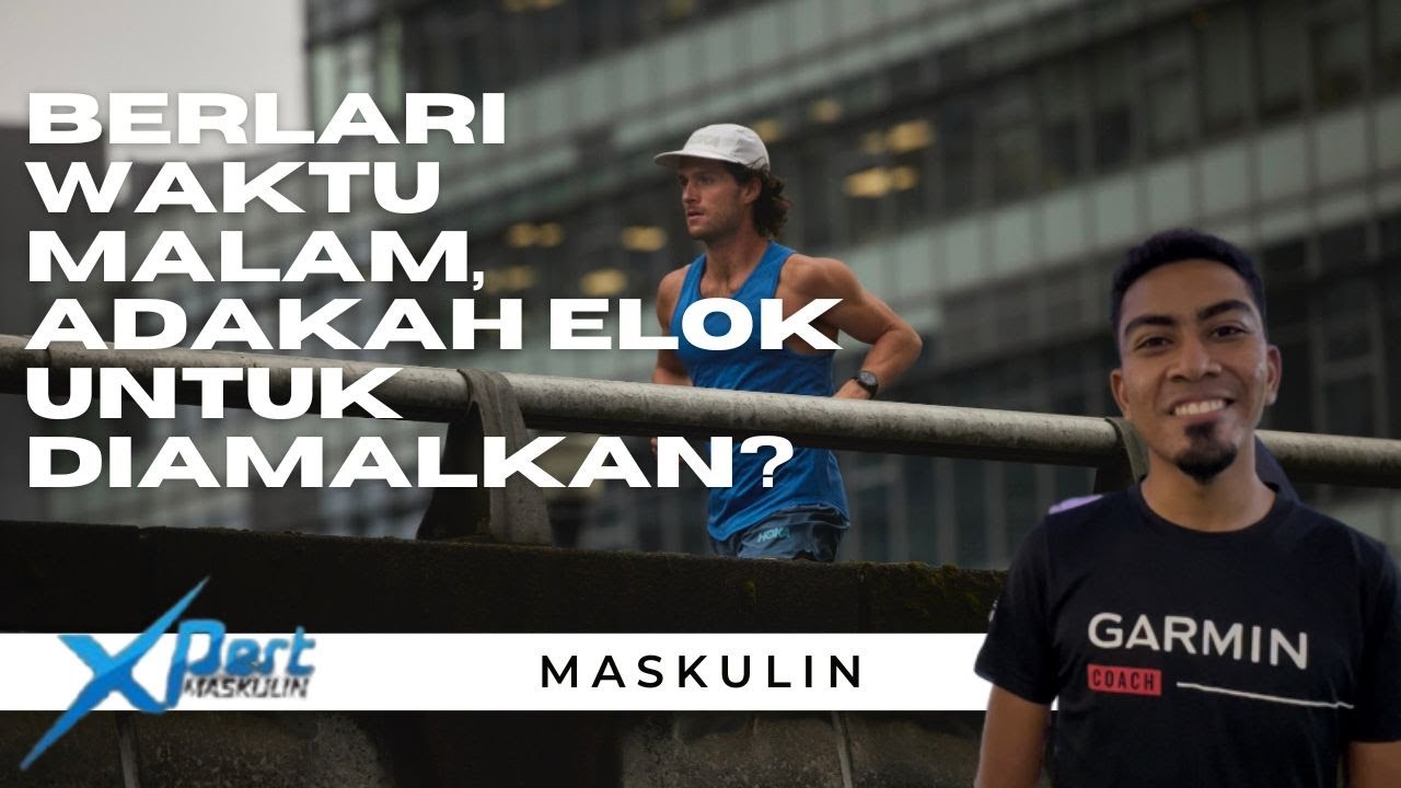 Larian Malam, Adakah Selamat Dilakukan? Tip Persediaan Melakukan Larian Jarak Sederhana & Jauh