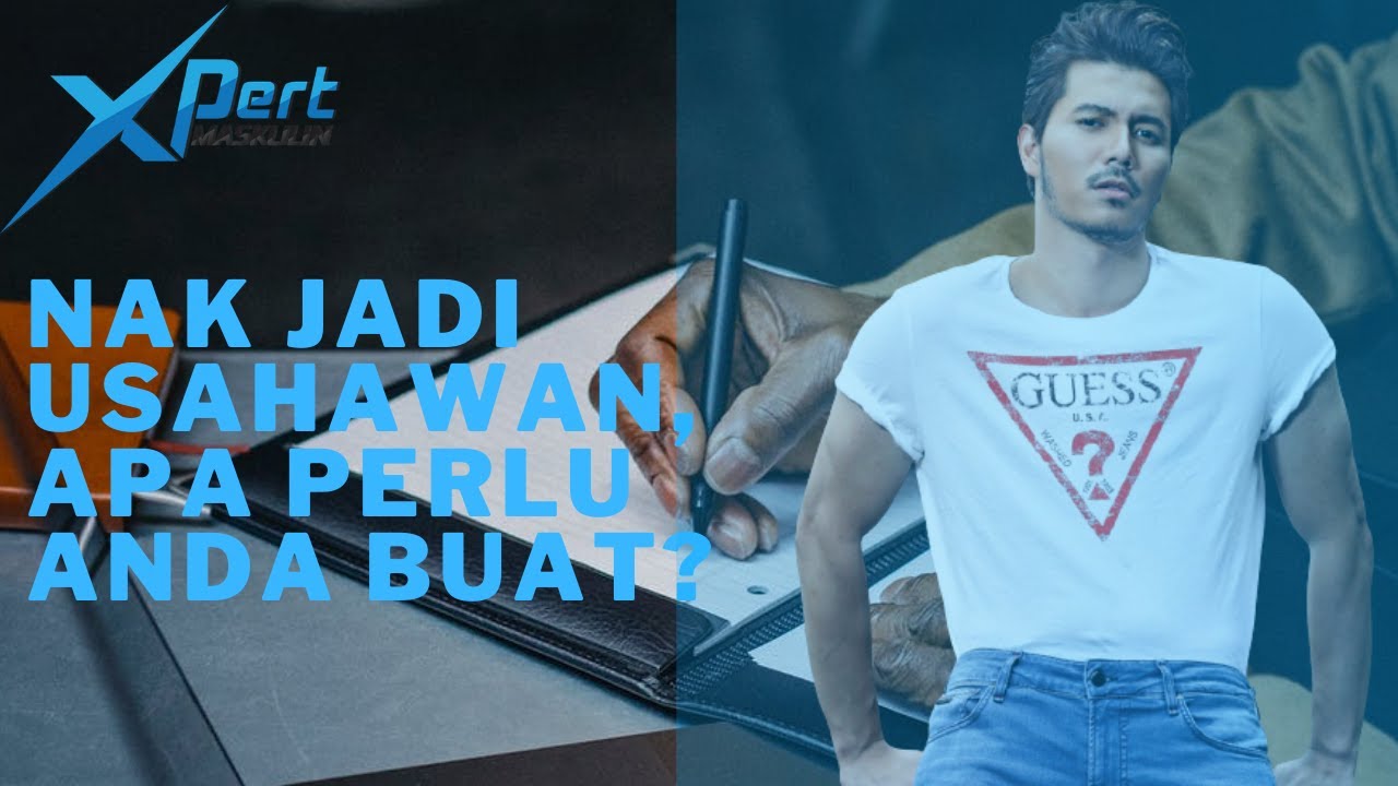 TAK SUSAH NAK JADI USAHAWAN, INI TIP PERLU ANDA TAHU