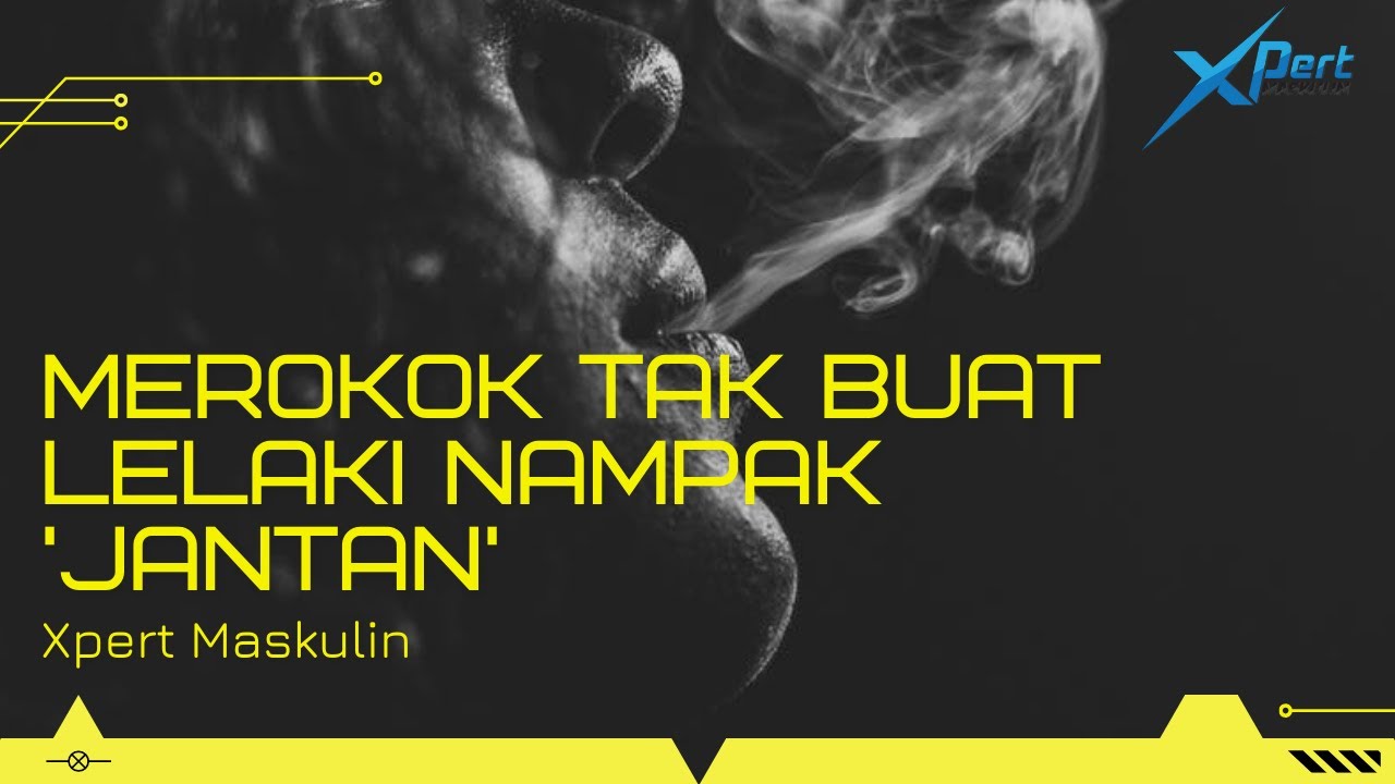 Merokok Tak Buat Lelaki Nampak 'Jantan'