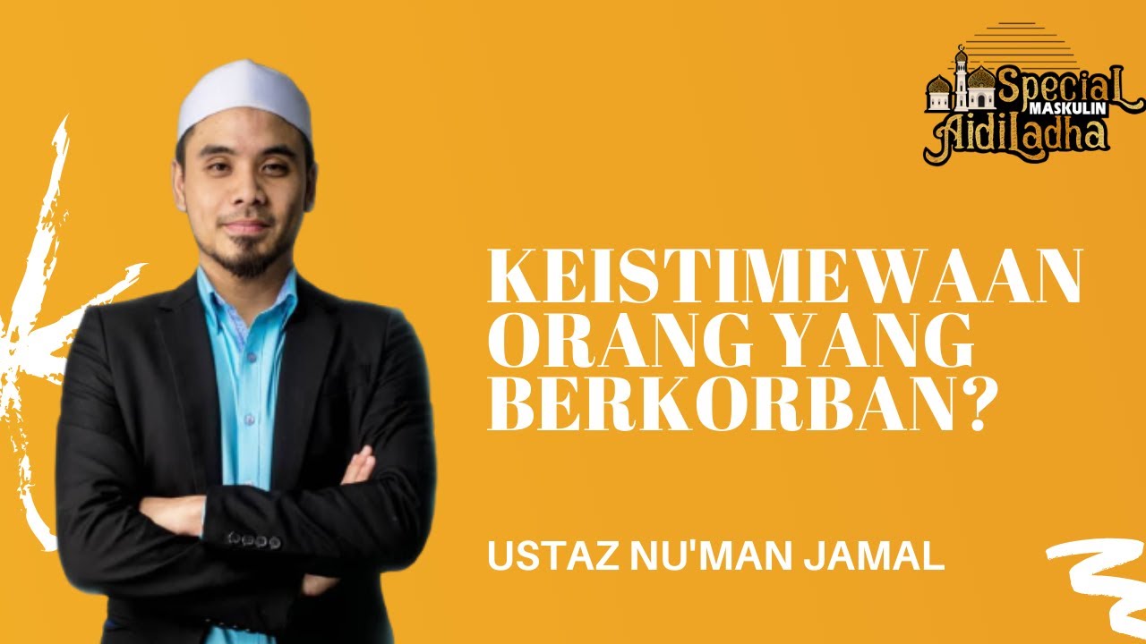 MASKULIN SPECIAL AIDILADHA : KEISTIMEWAAN ORANG YANG MELAKUKAN IBADAH KORBAN?