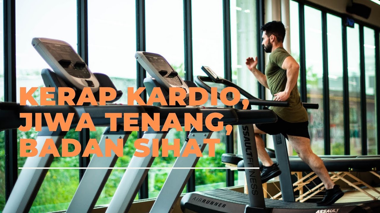 Fitness Madness : Buat Kardio, Jiwa Tenang Badan Pun Sihat