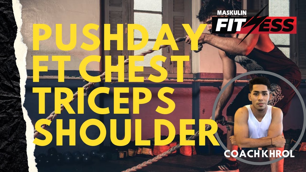 PUSHDAY FT CHEST, TRICEPS AND SHOULDER