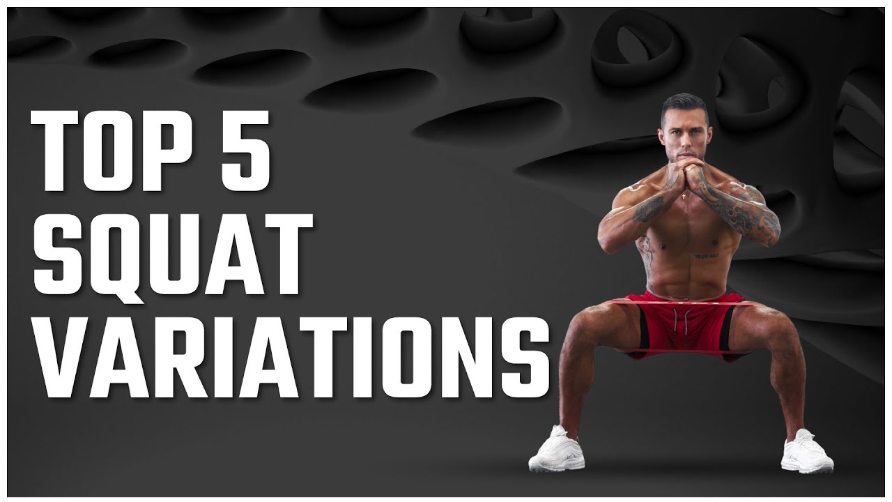 Top 5 Squat Variations