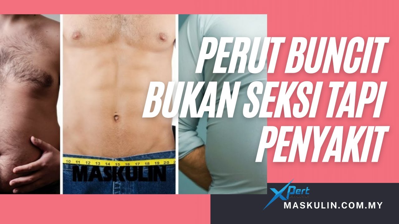 PERUT BUNCIT BUKANLAH SEKSI TAPI PENYAKIT