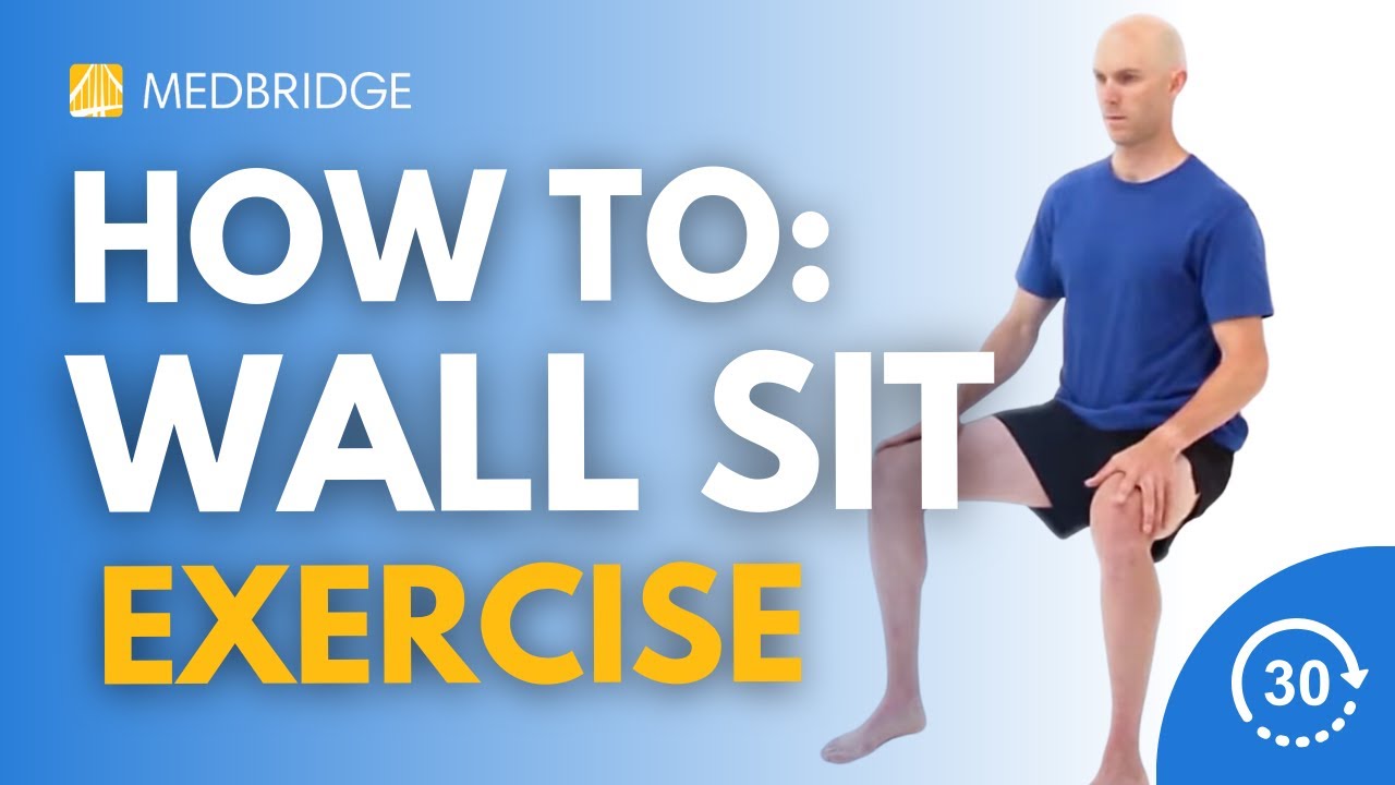 How to Do a Wall Sit Exercise | 30 Seconds | MedBridge