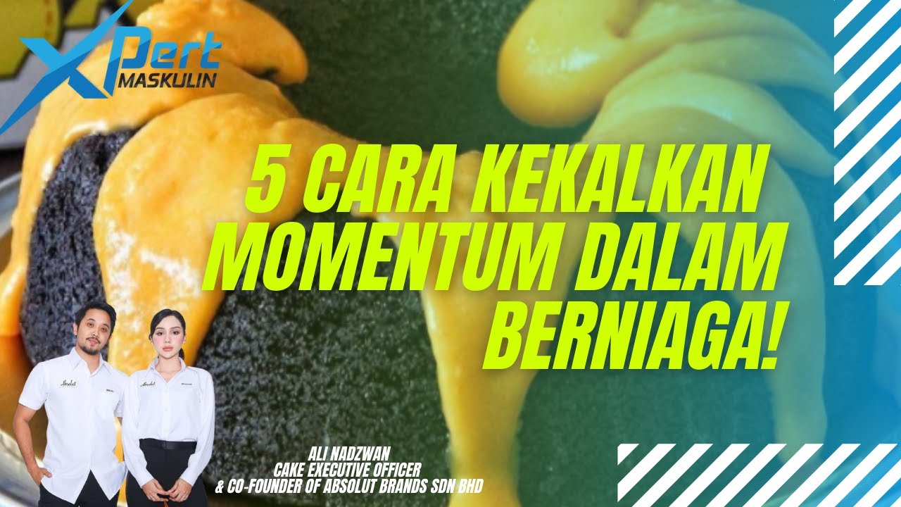 5 CARA KEKALKAN MOMENTUM DALAM BERNIAGA
